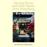 Moving House and other Poems from Hong Kong, Gillian Bickley