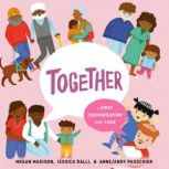 Together: A First Conversation About Love, Megan Madison