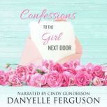 Confessions to the Girl Next Door, Danyelle Ferguson