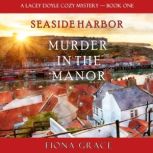 Murder in the Manor A Lacey Doyle Cozy Mystery Book 1, Fiona Grace