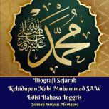 Biografi Sejarah Kehidupan Nabi Muhammad SAW Edisi Bahasa Inggris, Jannah Firdaus Mediapro