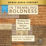 In Trembling Boldness Wisdom for Today from Ancient Jesus People, Natalie R. Perkins