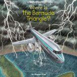 Where is the Bermuda Triangle?, Megan Stine