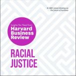 Racial Justice The Insights You Need from Harvard Business Review
