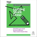 Getting Work Done, Harvard Business Review