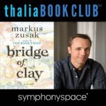 Thalia Book Club: Markus Zusak, Bridge of Clay, Markus Zusak