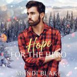 Hope for the Hero A Christian Bodyguard Christmas Romance, Mandi Blake
