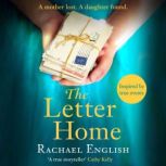 The Letter Home Heartwrenching historical fiction of a mother's journey from Ireland to save the daughter she loves, Rachael English