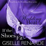 Wedding Heat: If the Shoes Fit, Book 6 in the Wedding Heat Series, Giselle Renarde