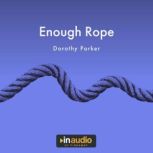 Enough Rope, Dorthy Parker