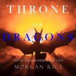 Throne of Dragons, Morgan Rice