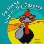 Do Ducks Live in the Desert? A Book About Where Animals Live, Michael Dahl