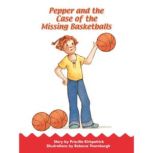 Pepper and the Case of Missing Basketballs, Priscilla Kirkpatrick