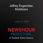 Jeffrey Eugenides: Middlesex, PBS NewsHour