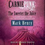 Carniepunk: The Sweeter the Juice, Mark Henry