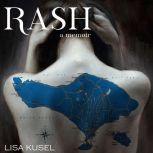 Rash, A Memoir, Lisa Kusel