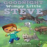 Goodnight, Wimpy Little Steve (An Unofficial Minecraft Book), MC Steve