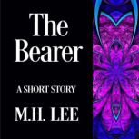 The Bearer, M.H. Lee