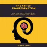 The Art of Transformation, Artesian Kirksey