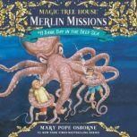 Magic Tree House #39: Dark Day in the Deep Sea, Mary Pope Osborne