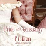 Pride and Sensuality A Darcy and Elizabeth Short Story, P. O. Dixon