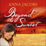 Beyond the Sunset Swan River Saga, Book 2, Anna Jacobs