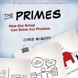 The Primes How Any Group Can Solve Any Problem, Chris McGoff