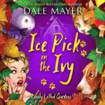 Icepick in the Ivy Book 9: Lovely Lethal Gardens, Dale Mayer