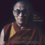 The Art of Happiness A Handbook for Living, His Holiness the Dalai Lama