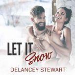 Let it Snow, Delancey Stewart