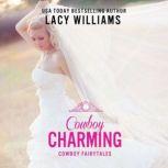 Cowboy Charming, Lacy Williams