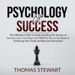Psychology of Success, Thomas Stewart