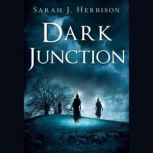 Dark Junction, Sarah J. Herbison