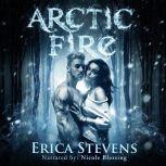 Arctic Fire, Erica Stevens