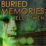 Buried Memories, Kelli Owen