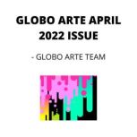 GLOBO ARTE APRIL 2022 ISSUE AN art magazine for helping artist in their art career