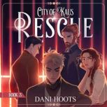 Rescue, Dani Hoots