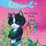 Purrmaids #2: The Catfish Club, Sudipta Bardhan-Quallen