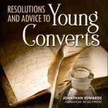Resolutions and Advice to Young Converts, Jonathan Edwards