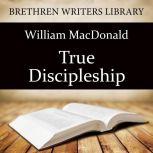 True Discipleship, William MacDonald