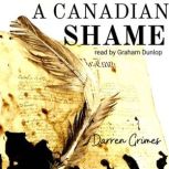 A Canadian Shame The Indian Act and Residential Schools, Darren Grimes