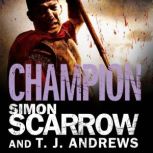Arena: Champion (Part Five of the Roman Arena Series), Simon Scarrow