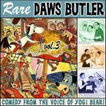 Rare Daws Butler, Volume 3, Daws Butler;Don Messick