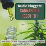 Audio Nuggets: Cannabidiol (CBD) 101, Rick Sheridan