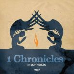 13 1 Chronicles - 1987, Skip Heitzig