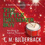 The Little Drummer Boy - A Justice Security Short Story, T. M. Bilderback
