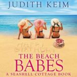 The Beach Babes A Seashell Cottage Book, Judith Keim