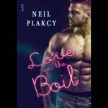 Love on the Boil An exes reunite new adult South Beach gay romance, Neil Plakcy