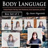 Body Language Analyze Peoples Feelings, Hand Movements, Facial Expressions, and More, Jayden Haywards