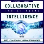 Collaborative Intelligence CQ At Work, Vasu Thevan Gengadharan